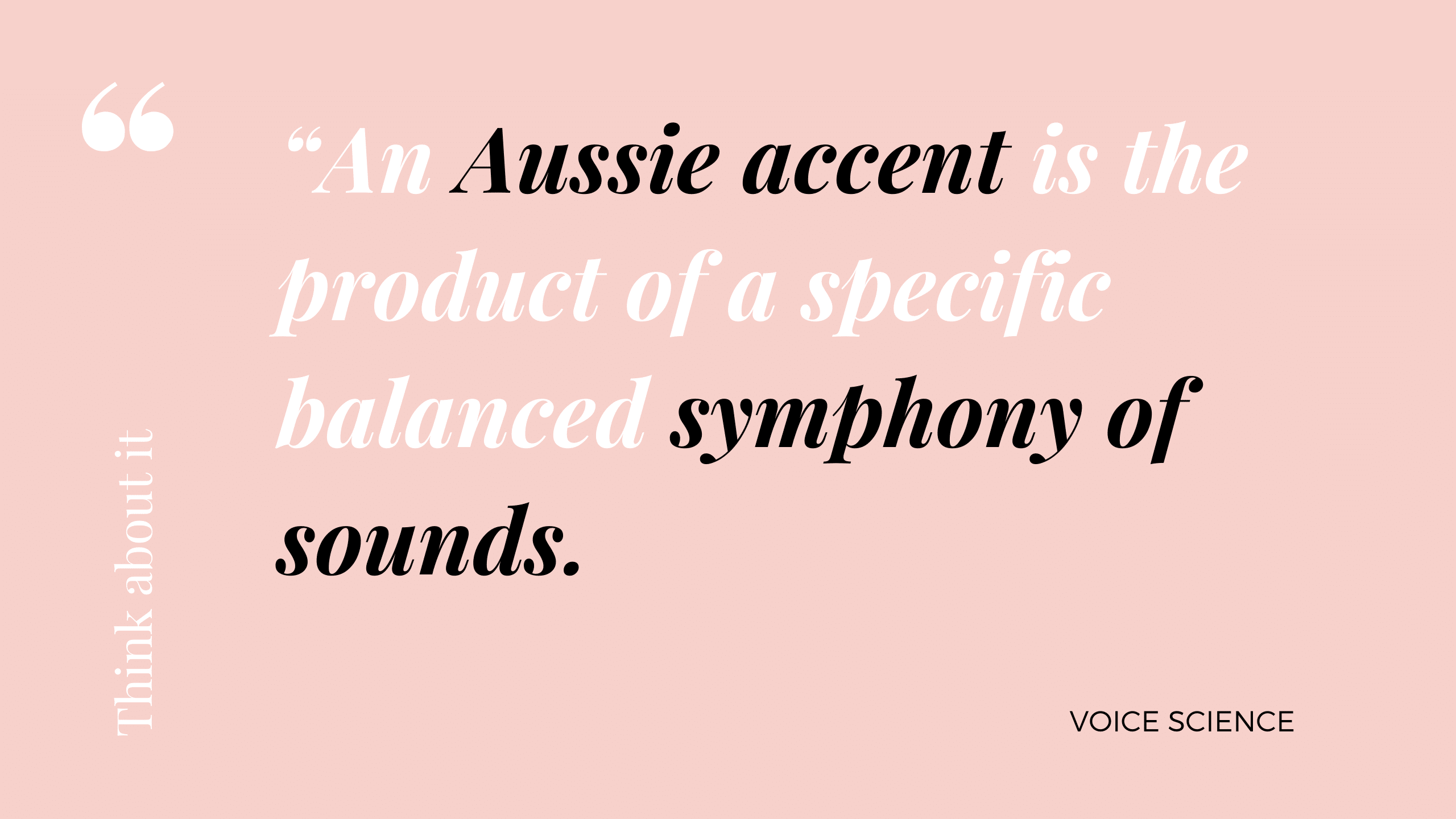 Australian • VOICE SCIENCE™